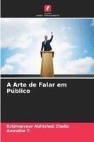 Krishnaveer Abhishek Challa, Amrutha T. - A Arte de Falar em Público, Häftad