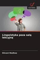 Shivani Wadhwa - Lingwistyka poza salą lekcyjną, Häftad. Tillgänglighet: Lägg i varukorg