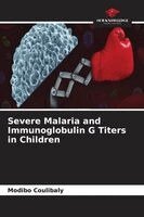 Modibo Coulibaly - Severe Malaria and Immunoglobulin G Titers in Children, Häftad