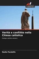 Nadia Pandolfo - Verità e conflitto nella Chiesa cattolica, Häftad
