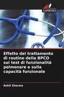 Ankit Sharma - Effetto del trattamento di routine della BPCO sui test di funzionalità polmonare e sulla capacità funzionale, Häftad. Tillgänglighet: Lägg i varukorg