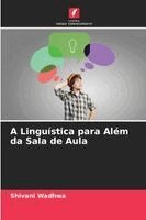 Shivani Wadhwa - A Linguística para Além da Sala de Aula, Häftad. Tillgänglighet: Lägg i varukorg