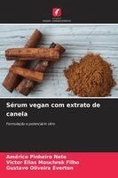 Américo Pinheiro Neto, Victor Elias Mouchrek Filho, Gustavo Oliveira Everton - Sérum vegan com extrato de canela, Häftad. Tillgänglighet: Lägg i varukorg