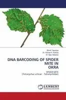 Shruti Tapaniya, Rishee K Kalaria, Vijay Vekariya - DNA Barcoding of Spider Mite in Okra, Häftad. Tillgänglighet: Lägg i varukorg