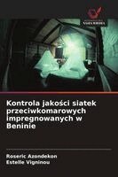 Roseric Azondekon, Estelle Vigninou - Kontrola jakości siatek przeciwkomarowych impregnowanych w Beninie, Häftad. Tillgänglighet: Lägg i varukorg