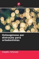 Snigdha Pattanaik - Osteogénese por distração para ortodontistas, Häftad