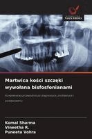 Komal Sharma, Vineetha R, Puneeta Vohra - Martwica kości szczęki wywolana bisfosfonianami, Häftad. Tillgänglighet: Lägg i varukorg