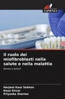 Harjeet Kaur Sekhon, Keya Sircar, Priyanka Sharma - ruolo dei miofibroblasti nella salute e nella malattia, Häftad. Tillgänglighet: Lägg i varukorg