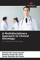 Cleison de Souza Avelar, Pamela Souza Da Silva, Paula Almeida de Paula - Multidisciplinary Approach to Clinical Oncology, Häftad. Tillgänglighet: Lägg i varukorg