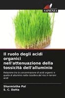 Sharmistha Pal, S C Datta - ruolo degli acidi organici nell'attenuazione della tossicità dell'alluminio, Häftad. Tillgänglighet: Lägg i varukorg