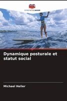 Michael Heller - Dynamique posturale et statut social, Häftad. Tillgänglighet: Lägg i varukorg