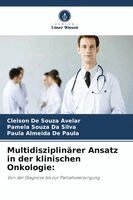 Cleison de Souza Avelar, Pamela Souza Da Silva, Paula Almeida de Paula - Multidisziplinärer Ansatz in der klinischen Onkologie, Häftad. Tillgänglighet: Lägg i varukorg