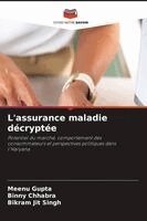 Meenu Gupta, Binny Chhabra, Bikram Jit Singh - L'assurance maladie décryptée, Häftad