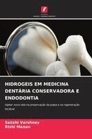 Sakshi Varshney, Rishi Manan - Hidrogeis Em Medicina Dentária Conservadora E Endodontia, Häftad. Tillgänglighet: Lägg i varukorg