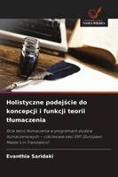 Evanthia Saridaki - Holistyczne podejście do koncepcji i funkcji teorii tlumaczenia, Häftad