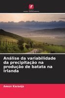 Amon Karanja - Análise da variabilidade da precipitação na produção de batata na Irlanda, Häftad