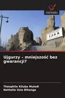 Théophile Kiluba Muledi, Nathalie Uzia Bihanga - Ujgurzy - mniejszośc bez gwarancji?, Häftad. Tillgänglighet: Lägg i varukorg