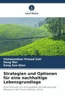 Vishwambhar Prasad Sati, Deng Wei, Song Xue-Qian - Strategien und Optionen für eine nachhaltige Lebensgrundlage, Häftad. Tillgänglighet: Lägg i varukorg