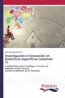 Investigación e innovación en didácticas específicas (volumen 1)