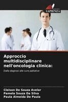 Cleison de Souza Avelar, Pamela Souza Da Silva, Paula Almeida de Paula - Approccio multidisciplinare nell'oncologia clinica, Häftad. Tillgänglighet: Lägg i varukorg