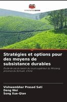 Vishwambhar Prasad Sati, Deng Wei, Song Xue-Qian - Stratégies et options pour des moyens de subsistance durables, Häftad. Tillgänglighet: Lägg i varukorg