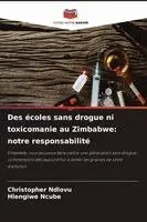 Christopher Ndlovu, Hlengiwe Ncube - Des écoles sans drogue ni toxicomanie au Zimbabwe, Häftad. Tillgänglighet: Lägg i varukorg