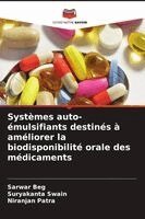 Sarwar Beg, Suryakanta Swain, Niranjan Patra - Systèmes auto-émulsifiants destinés à améliorer la biodisponibilité orale des médicaments, Häftad. Tillgänglighet: Lägg i varukorg