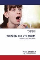 Sukanya Bhardwaj, Rohit Sharma, Niharika Sharma - Pregnancy and Oral Health, Häftad. Tillgänglighet: Lägg i varukorg