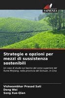 Vishwambhar Prasad Sati, Deng Wei, Song Xue-Qian - Strategie e opzioni per mezzi di sussistenza sostenibili, Häftad. Tillgänglighet: Lägg i varukorg