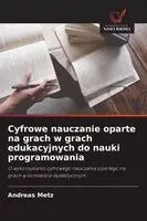 Andreas Metz - Cyfrowe nauczanie oparte na grach w grach edukacyjnych do nauki programowania, Häftad. Tillgänglighet: Lägg i varukorg