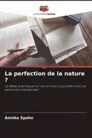 Annika Spahn - perfection de la nature ?, Häftad. Tillgänglighet: Lägg i varukorg