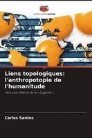 Carlos Santos - Liens topologiques, Häftad. Tillgänglighet: Lägg i varukorg
