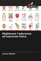 Lorena Martin - Migliorare l'aderenza all'esercizio fisico, Häftad. Tillgänglighet: Lägg i varukorg