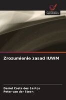 Daniel Costa Dos Santos, Peter Van Der Steen - Zrozumienie zasad IUWM, Häftad