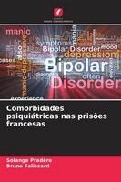 Solange Pradère, Bruno Falissard - Comorbidades psiquiátricas nas prisões francesas, Häftad. Tillgänglighet: Lägg i varukorg