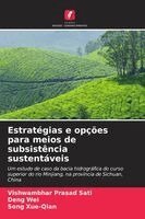 Vishwambhar Prasad Sati, Deng Wei, Song Xue-Qian - Estratégias e opções para meios de subsistência sustentáveis, Häftad. Tillgänglighet: Lägg i varukorg