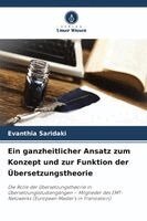 Evanthia Saridaki - ganzheitlicher Ansatz zum Konzept und zur Funktion der Übersetzungstheorie, Häftad