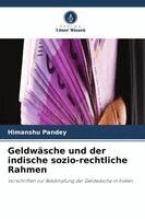 Himanshu Pandey - Geldwäsche und der indische sozio-rechtliche Rahmen, Häftad. Tillgänglighet: Lägg i varukorg
