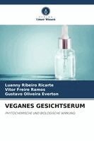 Luanny Ribeiro Ricarte, Vitor Freire Ramos, Gustavo Oliveira Everton - Veganes Gesichtserum, Häftad. Tillgänglighet: Lägg i varukorg