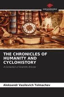 Aleksandr Vasilevich Tolmachev - Chronicles of Humanity and Cyclohistory, Häftad