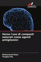 Muhammad Khan, Tonghui Ma - Verso l'uso di composti naturali come agenti antigliomici, Häftad