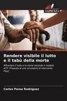 Carles Perea Rodríguez - Rendere visibile il lutto e il tabù della morte, Häftad. Tillgänglighet: Lägg i varukorg