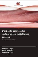 Paridhi Singh, Rishi Manan, Saumya Vats - L'art et la science des restaurations métalliques coulées, Häftad. Tillgänglighet: Lägg i varukorg