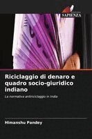 Himanshu Pandey - Riciclaggio di denaro e quadro socio-giuridico indiano, Häftad. Tillgänglighet: Lägg i varukorg
