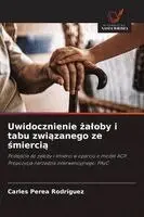 Carles Perea Rodríguez - Uwidocznienie żaloby i tabu związanego ze śmiercią, Häftad. Tillgänglighet: Lägg i varukorg