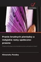 Himanshu Pandey - Pranie brudnych pieniędzy a indyjskie ramy spoleczno-prawne, Häftad. Tillgänglighet: Lägg i varukorg