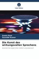 Sweta Rani, Saurabh Kumar - Kunst des wirkungsvollen Sprechens, Häftad. Tillgänglighet: Lägg i varukorg