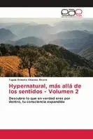 Tupak Ernesto Obando Rivera - Hypernatural, más allá de los sentidos - Volumen 2, Häftad. Tillgänglighet: Lägg i varukorg