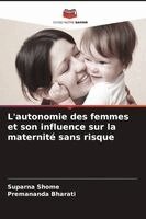 Suparna Shome, Premananda Bharati - L'autonomie des femmes et son influence sur la maternité sans risque, Häftad