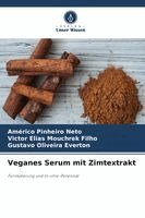 Américo Pinheiro Neto, Victor Elias Mouchrek Filho, Gustavo Oliveira Everton - Veganes Serum mit Zimtextrakt, Häftad. Tillgänglighet: Lägg i varukorg